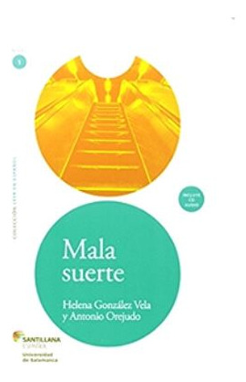 Mala Suerte De Helena González Vela; Antonio Orejudo Pela Santillana (2014)