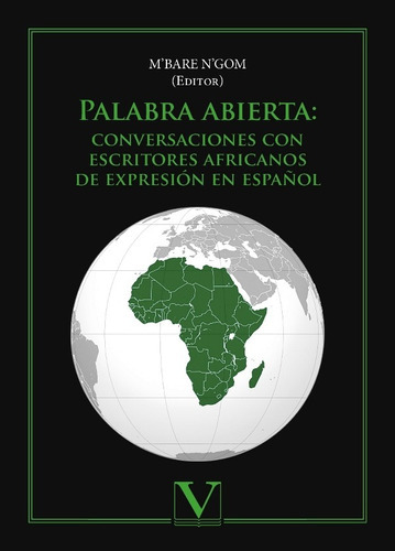 Palabra Abierta: Conversaciones Con Escritores Africanos De Expresión En Español, De M´bare N´gom. Editorial Verbum, Tapa Blanda En Español, 2013