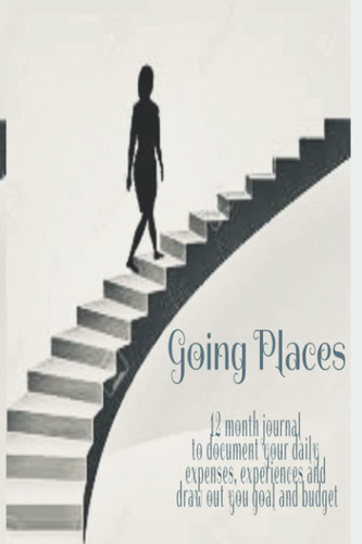 Libro En Inglés: Going Places: 12 Month Journal To Document