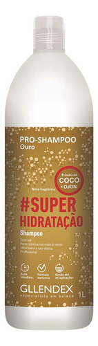 Gllendex Ouro Pro Super Hidratacion Coco Shampoo Mascara 3c