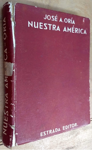 Nuestra America - Jose A. Oria - Estrada - 1956