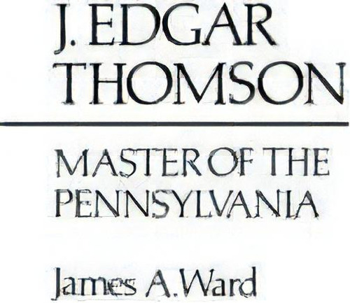 J. Edgar Thomson, De James A. Ward. Editorial Abc Clio, Tapa Dura En Inglés