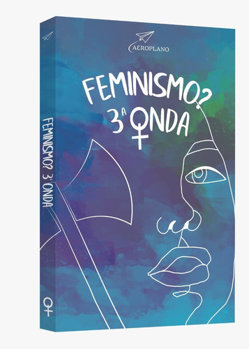 Livro - O Que É Feminismo? 3ª Onda - Capa Cartão
