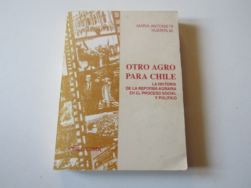 Otro Agro Para Chile Reforma Agraria Maria A. Huerta M.