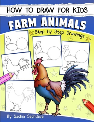 Libro How To Draw For Kids: Farm Animals (an Easy Step-by...
