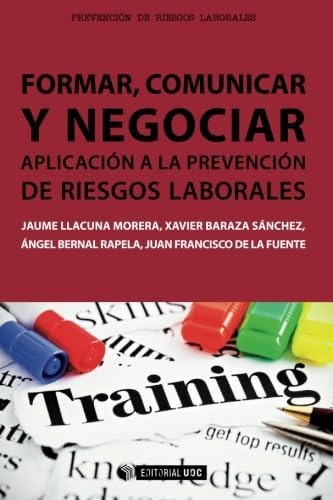 Libro: Formar, Comunicar Y Negociar. Aplicación A La Prevenc