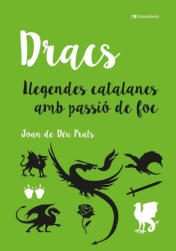 Dracs. Llegendes Catalanes Amb Passió De Foc (altres Cossetà