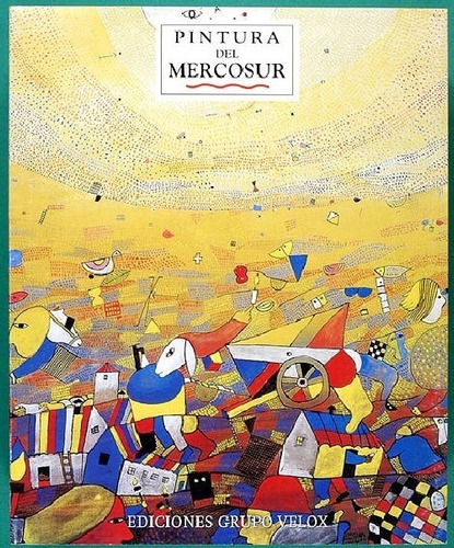 Pintura Del Mercosur - Ediciones Grupo Velox - Excelente