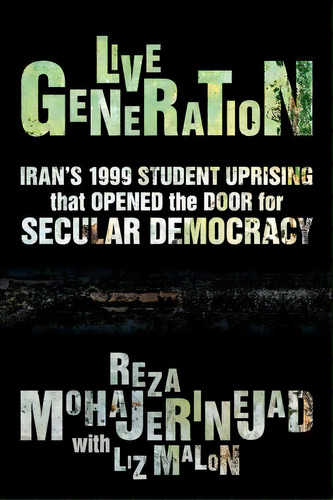 Live Generation, De Reza With Malon Liz Mohajerinejad. Editorial Iuniverse, Tapa Dura En Inglés