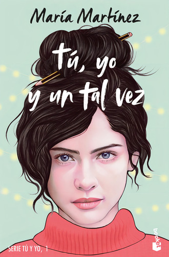 Tú, Yo Y Un Tal Vez, De Maria Martinez. Editorial Booket En Español