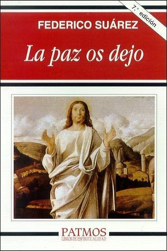 La paz os dejo, de Suárez Verdeguer, Federico. Editorial Ediciones Rialp, S.A., tapa blanda en español