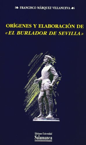 Origenes Y Elaboracion De   El Burlador De Sevilla    -estud