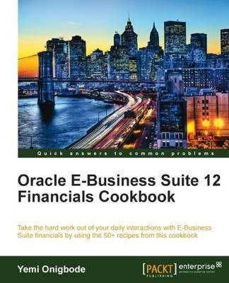 Libro Oracle E-business Suite 12 Financials Cookbook - Ye...