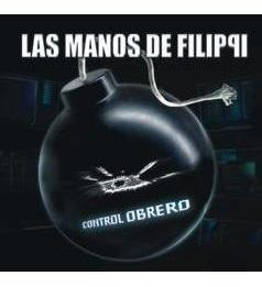 Cd Las Manos De Filippi - Control Obrero (2008)