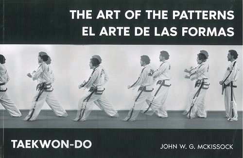 Taekwon-do. El Arte De Las Formas  - John W. G. Mckissock