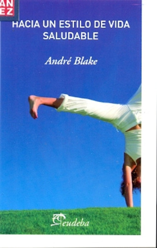 Hacia Un Estilo De Vida Saludable - Andre Blake