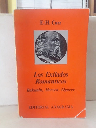 Historia. Los Exilados Románticos. Edward Hallett Carr