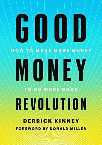 Good Money Revolution How To Make More Money To Do.., De Kinney, Derr. Editorial Skyhorse En Inglés