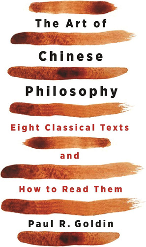 Libro: The Art Of Chinese Philosophy: Classical Texts And To