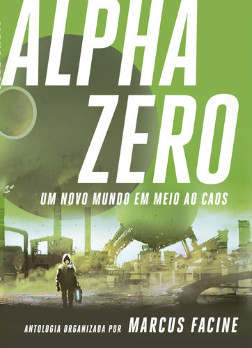 Alpha Zero - Um Novo Mundo Em Meio Ao Caos, De Facine, Marcus. Lura Editoracao Em Português