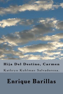 Libro Hija Del Destino, Carmen: Kathryn Kuhlman Salvadore...