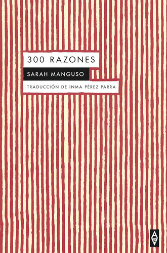 300 Razones, De Manguso Sarah. Editorial Alpha Decay, Tapa Blanda, Edición 1 En Español
