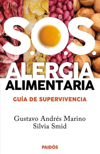 Sos Alergia Alimentaria- Guia De Supervivencia - Marino, Gus
