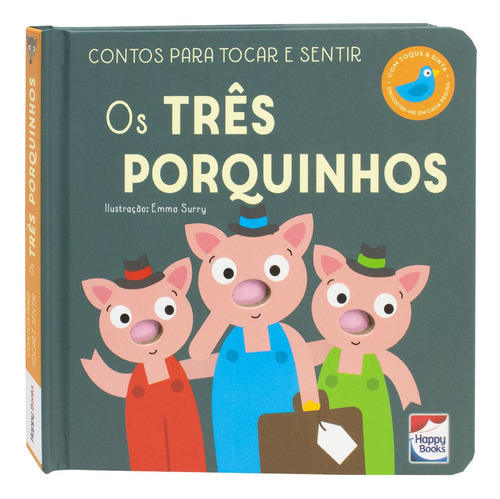 Contos Para Tocar E Sentir: Três Porquinhos, Os, De Really Decent Books. Editorial Happy Books, Tapa Dura, Edición 1 En Português, 2024