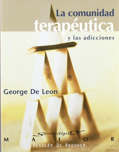 Libro La Comunidad Terapéutica Y Las Adicciones De George De