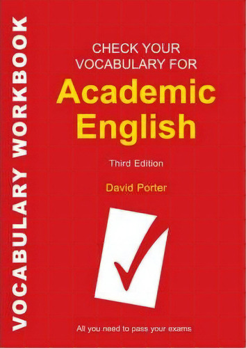 Check Your Vocabulary For Academic English, De David Porter. Editorial Bloomsbury Publishing Plc, Tapa Blanda En Inglés