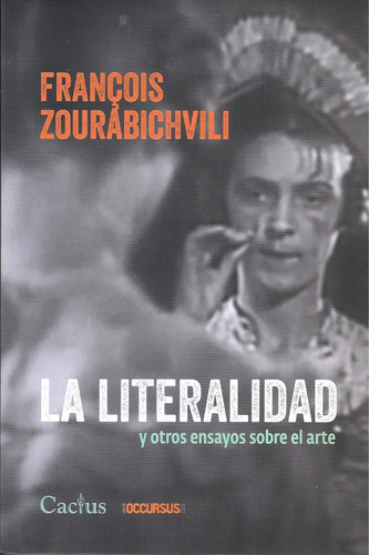 Literalidad Y Otros Ensayos Sobre El Arte - F. Zourabichvili