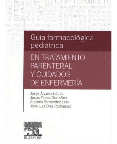 Guía Farmacológica Pediátrica En Tratamiento Parenteral Y Cu