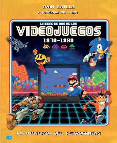 Libro: Edad De Oro De Los Videojuegos 1970-1999, La. Ivan Ba