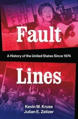 Fault Lines : A History Of The United States Sinc (hardback)