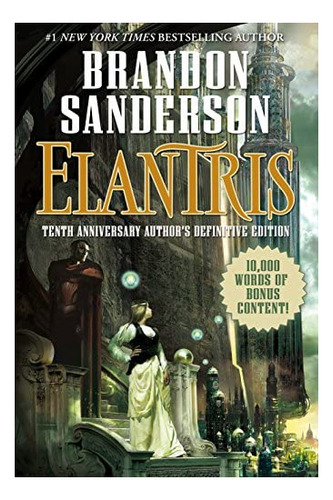 Libro: Elantris: Tenth Anniversary Author S Definitive Editi