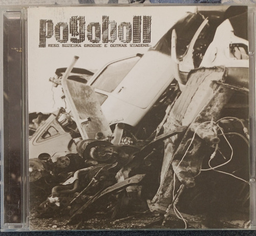 Cd Pogoboll - Peso Sujeira Groove E Outras Viagens 