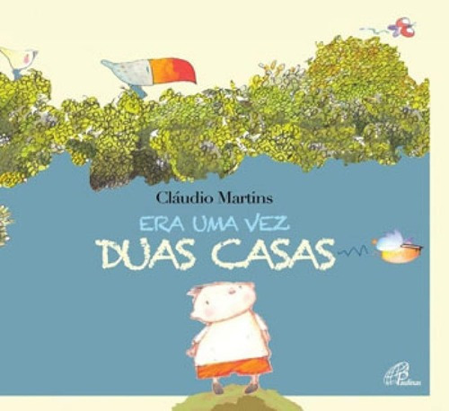 Era Uma Vez Duas Casas, De Martins, Cláudio. Editora Paulinas, Capa Mole Em Português