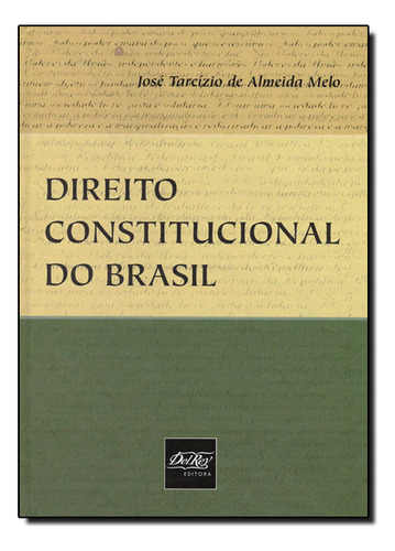 Direito Constitucional Do Brasil, De José  Tracízio De Almeida Melo. Editora Del Rey, Capa Mole Em Português