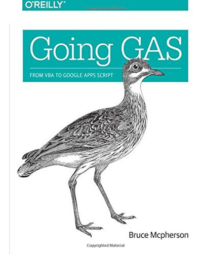 Going Gas: From Vba To Google Apps Script (en Inglés) / Mcph