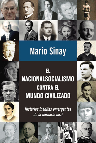 El Nacional Socialismo Contra El Mundo Civilizado, De Mario Sinay. Editorial El Emporio Ediciones, Tapa Blanda En Español