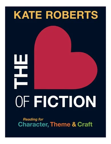comprar Libro: El Corazón De La Ficción: Lectura Para El Personaje, 