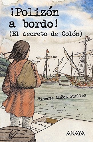 ¡polizón A Bordo!: El Secreto De Colón (literatura Juvenil (