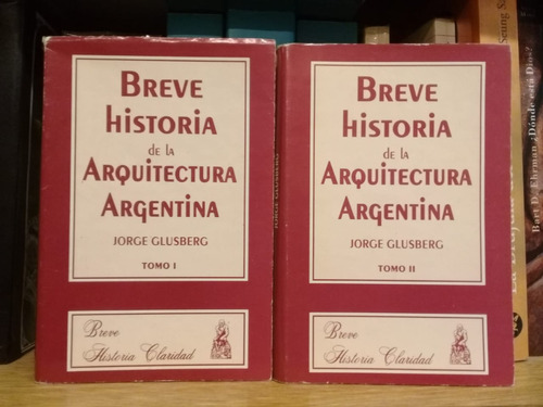 Breve Historia Arquitectura Argentina 2 Tomos Jorge Glusberg