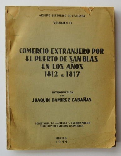 Comercio Extranjero Por Puerto De San Blas 1812-17 / 1944