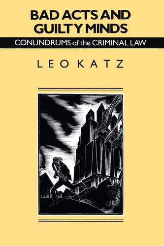 Libro: Bad Acts And Guilty Minds: Conundrums Of The Criminal