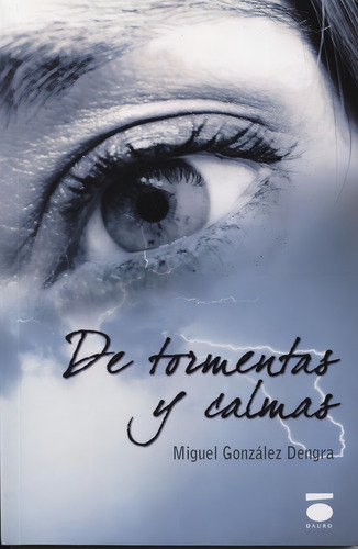 De Tormentas Y Calmas, De González Dengra, Miguel. Editorial Ediciones Dauro En Español