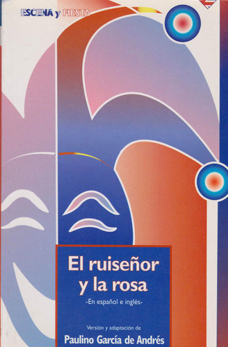 El Ruiseñor Y La Rosa: Versión En Español E Inglés, De Paulino García De Andrés. Editorial Eurolibros, Tapa Blanda, Edición 2007 En Español