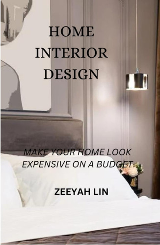 Libro: Home Interior Design: Make Your Home Look Expensive O