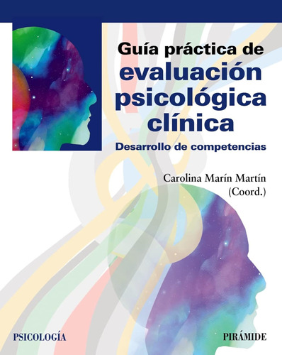 Guía Práctica De Evaluación Psicológica Clínica: Desarrollo 