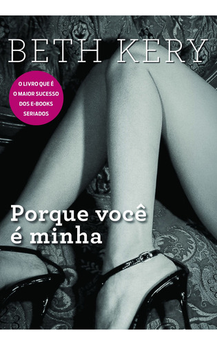 Porque você é minha, de Beth Kery. Editora Paralela, capa mole em português, 2021